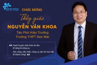 CHÚC MỪNG THẦY NGUYỄN VĂN KHOA – TÂN PHÓ HIỆU TRƯỞNG TRƯỜNG THPT BAN MAI