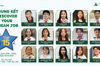 GẶP GỠ TOP 15 HỌC SINH CHÍNH THỨC BƯỚC VÀO CHUNG KẾT DISCOVER YOUR DREAM JOB