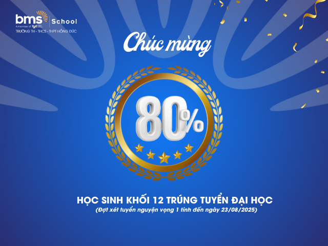 Tự hào thành tích học sinh khối 12 BMS Hưng Yên trong đợt xét tuyển nguyện vọng 1